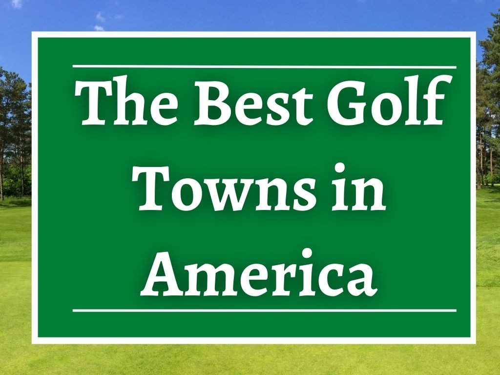 The-Best-Golf-Towns-in-America